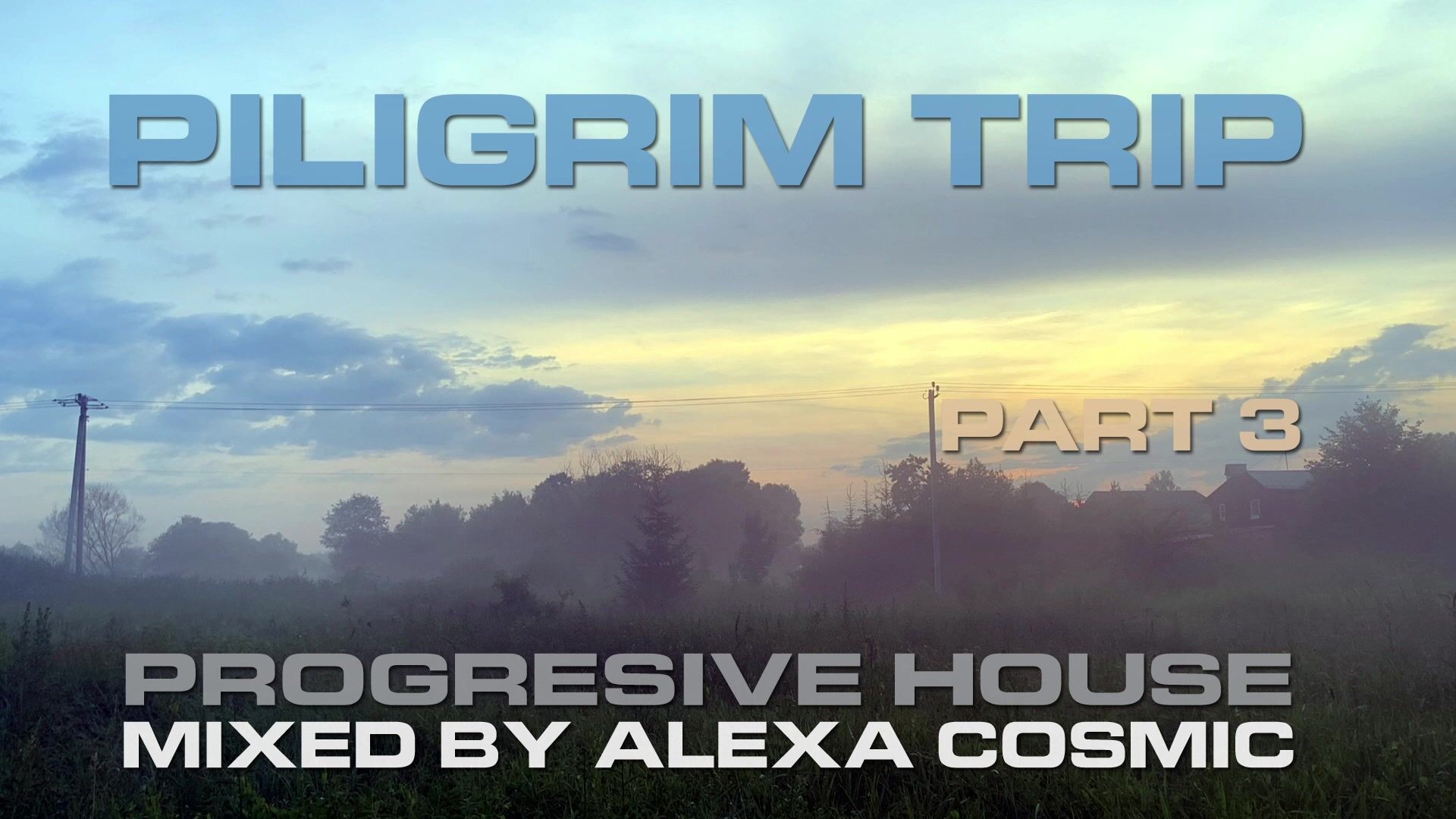 PILIGRIM TRIP PART 3 mixed by Alexa Cosmic progressive house 2024-07-04